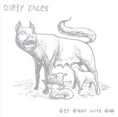 Dirty Faces - Get Right With God (CD)