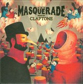 Claptone - Masquerade Mixed By..