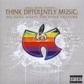 Think Differently Music: Wu-Tang Meets The Indie Culture