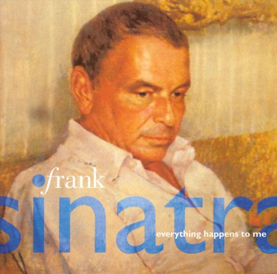 Everything Happens To Me