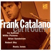 Frank Catalano With Ira Sullivan - Cut It Out?! (CD)