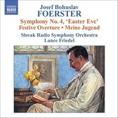 Slovak Radio Symphony Orchestra, Lance Friedel - Foerster: Symphony No. 4, 'Easter Eve'; Festive Overture; Meine Jugend (CD)