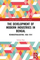 Routledge Explorations in Economic History - The Development of Modern Industries in Bengal