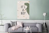 Poster Quotes - Spreuken - It's a boy - Dinosaurus - Kids - Baby - 80x120 cm - Poster Babykamer