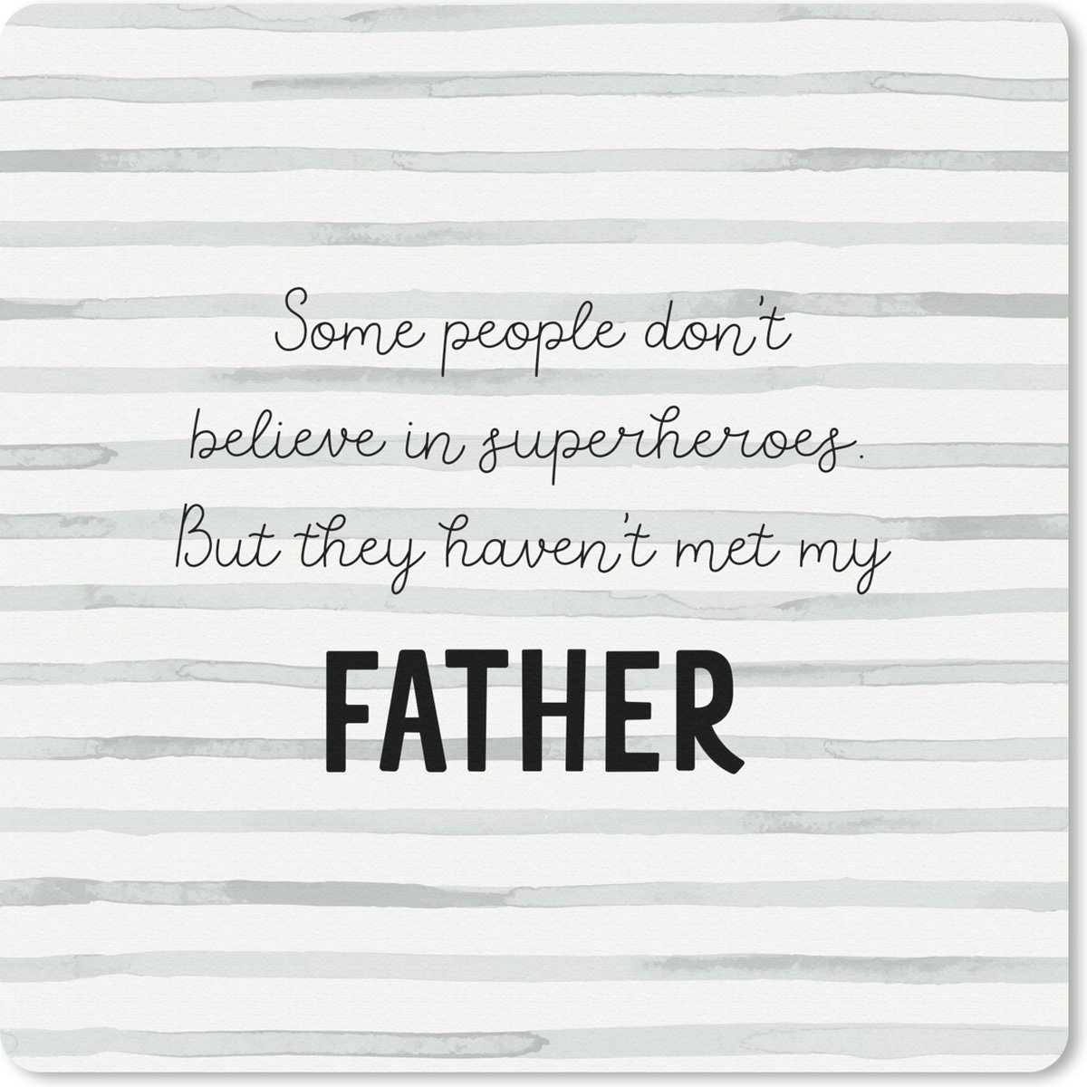 Muismat 20x20 cm - Mousepad Vaderdag - Superhelden - Quotes - Familie - Muismatten