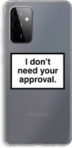 Case Company® - Samsung Galaxy A72 hoesje - Don't need approval - Soft Cover Telefoonhoesje - Bescherming aan alle Kanten en Schermrand