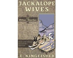 Jackalope Wives and Other Stories