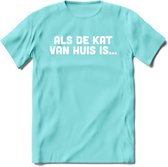 Als De Kat Van Huis Is - Katten T-Shirt Kleding Cadeau | Dames - Heren - Unisex | Kat / Dieren shirt | Grappig Verjaardag kado | Tshirt Met Print | - Licht Blauw - L