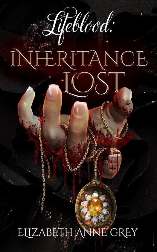 Lifeblood 1 Inheritance Lost (ebook), Elizabeth Anne Grey