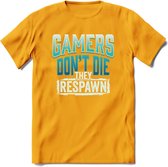 Gamers don't die T-shirt | Blauw | Gaming kleding | Grappig game verjaardag cadeau shirt Heren – Dames – Unisex | - Geel - XL