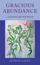 Gracious Abundance: A Scientist's Spiritual Journey