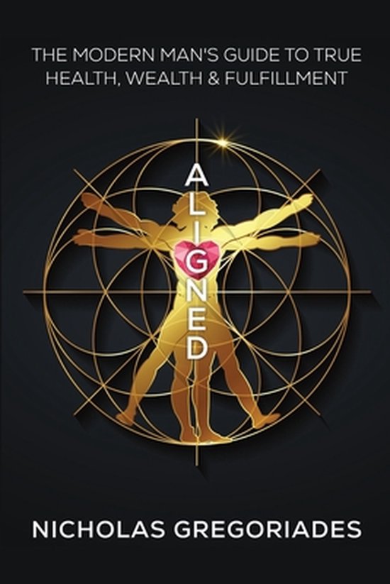 Aligned: The Modern Man's Guide to Health, Wealth & Freedom - cover
