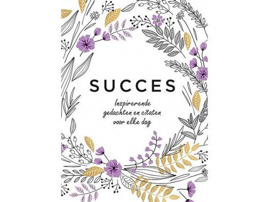 Succes - inspirerende gedachten en citaten voor elke dag