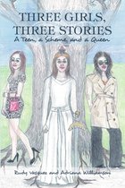 Three Girls, Three Stories