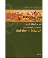 İslam Tarihi'nin İlk Döneminde Önderler ve İhtilaflar