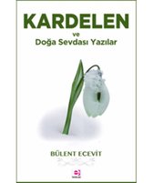 Kardelen ve Doğa Sevdası Yazılar
