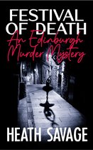 The Edinburgh Murder Mysteries - Festival of Death: An Edinburgh Murder Mystery
