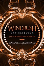 Jack Windrush 4 - Windrush - Cry Havelock