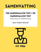 Hoe stop je een ongewenste gewoonte ? 14 - Samenvatting - The Marshmallow Test / De Marshmallow Test: