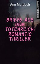 Briefe aus dem Totenreich: Romantic Thriller