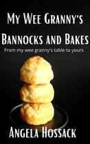 My Wee Granny's Scottish Recipes 2 - My WeeGranny's Bannocks and Bakes