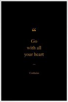 JUNIQE - Poster met kunststof lijst Go with All Your Heart gouden