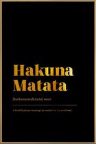 JUNIQE - Poster met kunststof lijst Hakuna Matata gouden -13x18 /Goud