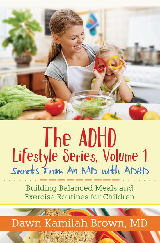 The ADHD Lifestyle Series, Volume 1: Secrets from an MD with ... - cover