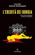Le indagini di Marco Pellegrini 2 - L'eredità dei Borgia