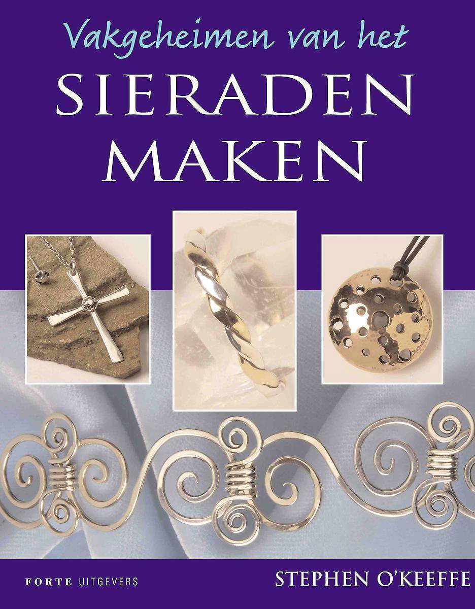 Vakgeheimen van het sieraden maken, S. O'Keeffe | 9789058773210 | Boeken |  bol.com