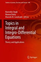 Studies in Systems, Decision and Control 340 - Topics in Integral and Integro-Differential Equations