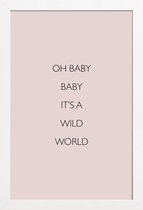 JUNIQE - Poster in houten lijst Oh Baby Baby It's a Wild World -30x45