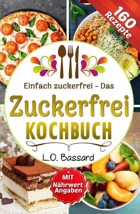 Einfach zuckerfrei - Das Zuckerfrei Kochbuch - cover