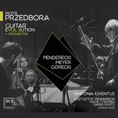 Guitar EVol.3ution + Orchestra: Penderecki, Meyer, Gorecki