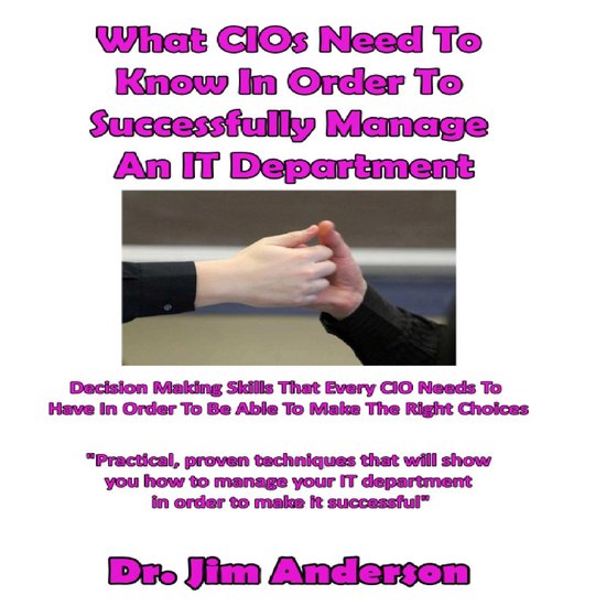 What CIOs Need to Know in Order to Successfully Manage an IT ... - cover