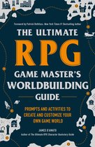 Ultimate Role Playing Game Series - The Ultimate RPG Game Master's Worldbuilding Guide