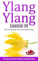 Healing with Essential Oil 1 - Ylang Ylang Essential Oil The #1 Beauty Oil in Aromatherapy