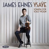 James Ehnes - Ysaÿe: Sonatas for Solo Violin, Op.27 (CD)