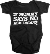Romper Baby -12 maanden- If Mommy Says No, Ask Daddy Zwart