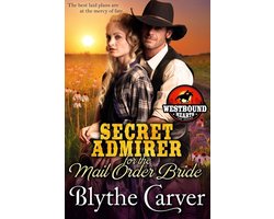 Westbound Hearts 2 - A Secret Admirer for the Mail Order Bride