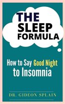 The Sleep Formula-How to Say Good Night to Insomnia