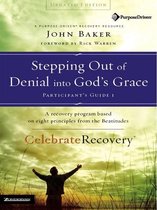 Celebrate Recovery - Stepping Out of Denial into God's Grace Participant's Guide 1