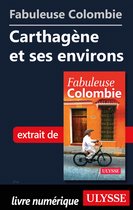 Fabuleux - Fabuleuse Colombie: Carthagène et ses environs