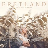 Fretland - Could Have Loved You (LP)