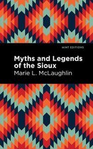 Mint Editions (Native Stories, Indigenous Voices) - Myths and Legends of the Sioux
