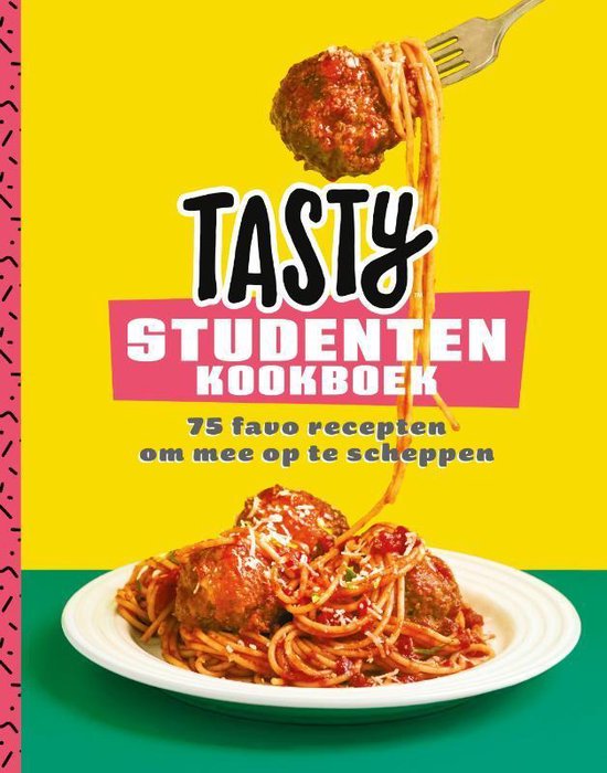 Tasty studentenkookboek; 75 favo recepten om mee op te scheppen – Tasty