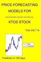 Price-Forecasting Models for Kratos Defense & Security Solutions, Inc. KTOS Stock