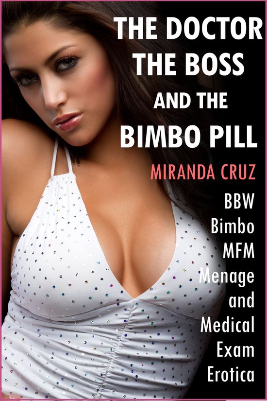 The Doctor, The Boss, and the Bimbo Pill (BBW Bimbo MFM Mena ... - cover