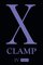 X (3-in-1 Edition), Vol. 4, Includes vols. 10, 11 & 12 - Clamp
