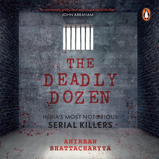 The Deadly Dozen: India's Most Notorious Serial Killers - cover